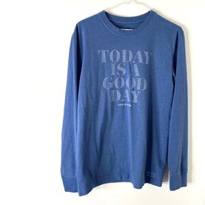 Life Is Good Crusher Tee Relaxed Fit Blue Long Sleeve Crew Today Is A Good Day